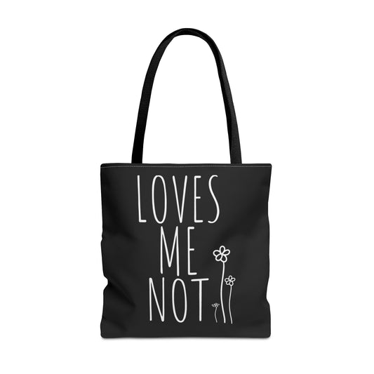 Loves Me Not Tote Bag