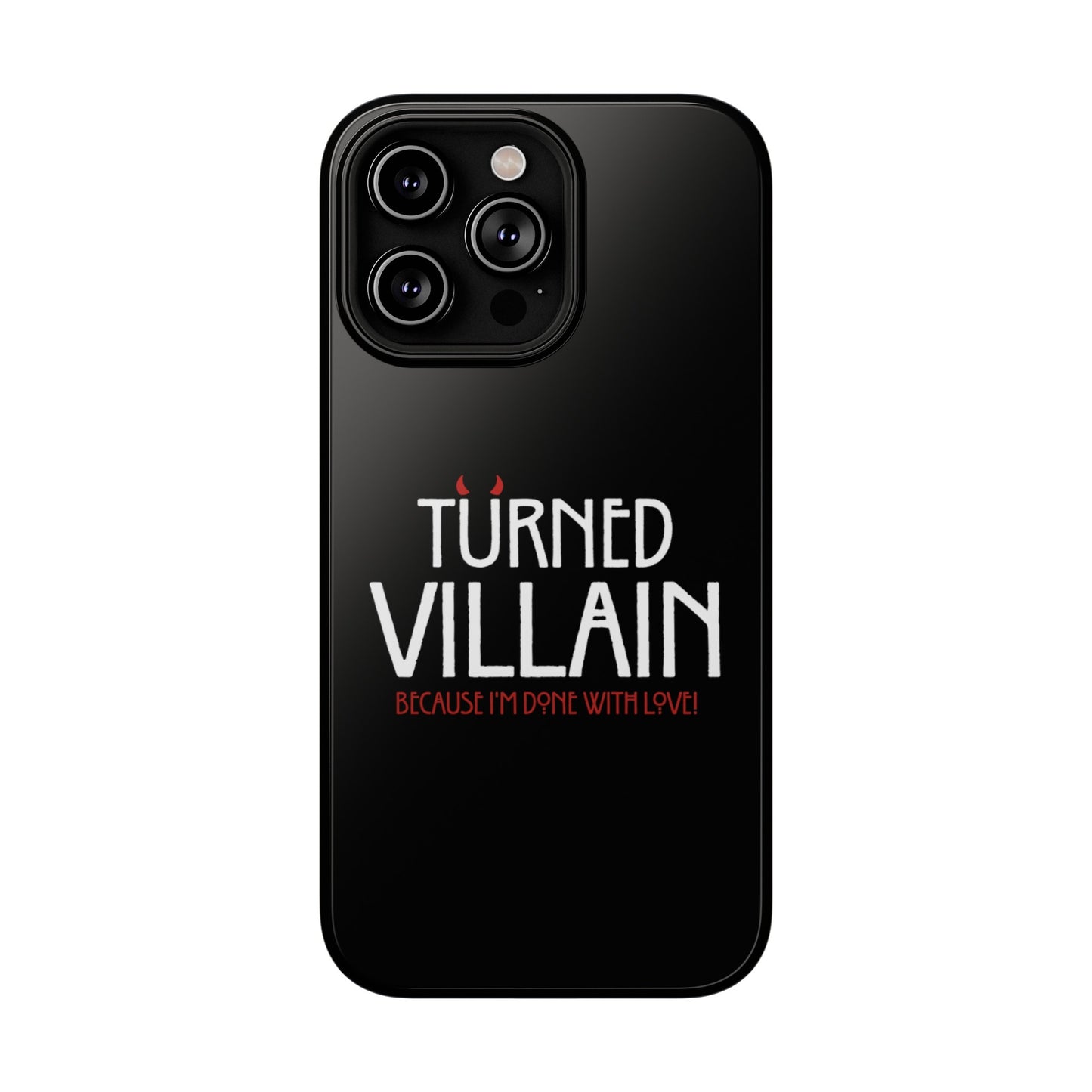 Turned Villain Iphone Case