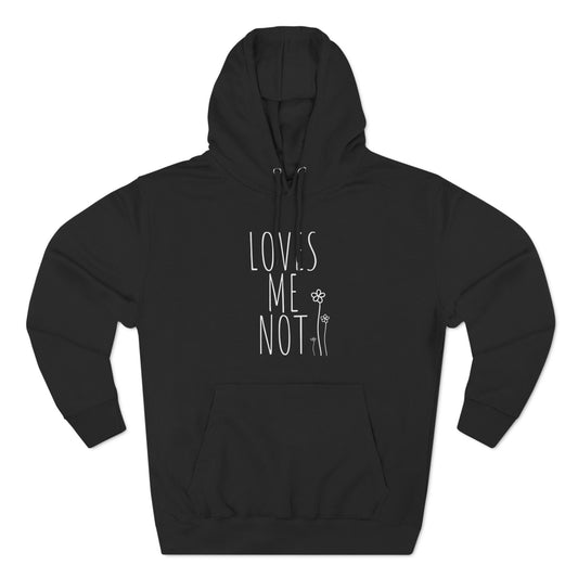 Loves Me Not Three-Panel Fleece Hoodie