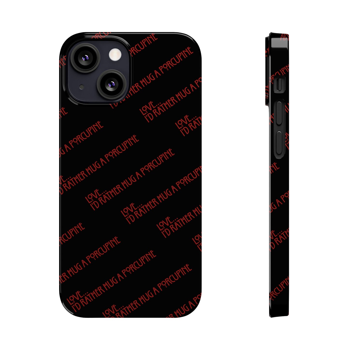 I’d Rather… Slim Phone Case