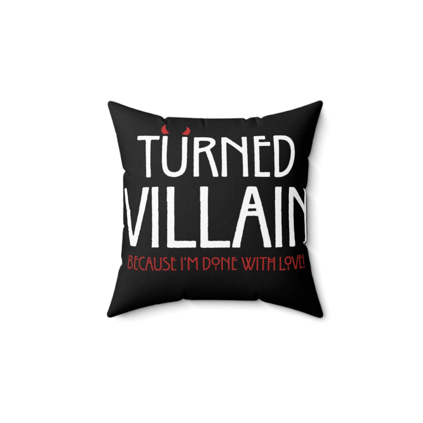 Turned Villain Spun Polyester Square Pillow