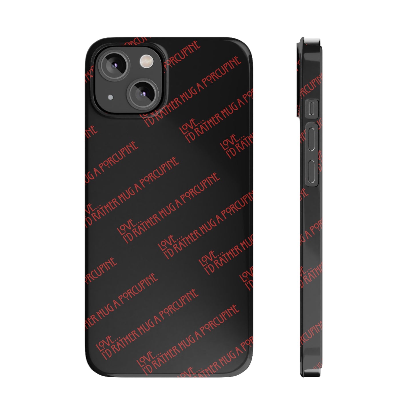 I’d Rather… Slim Phone Case