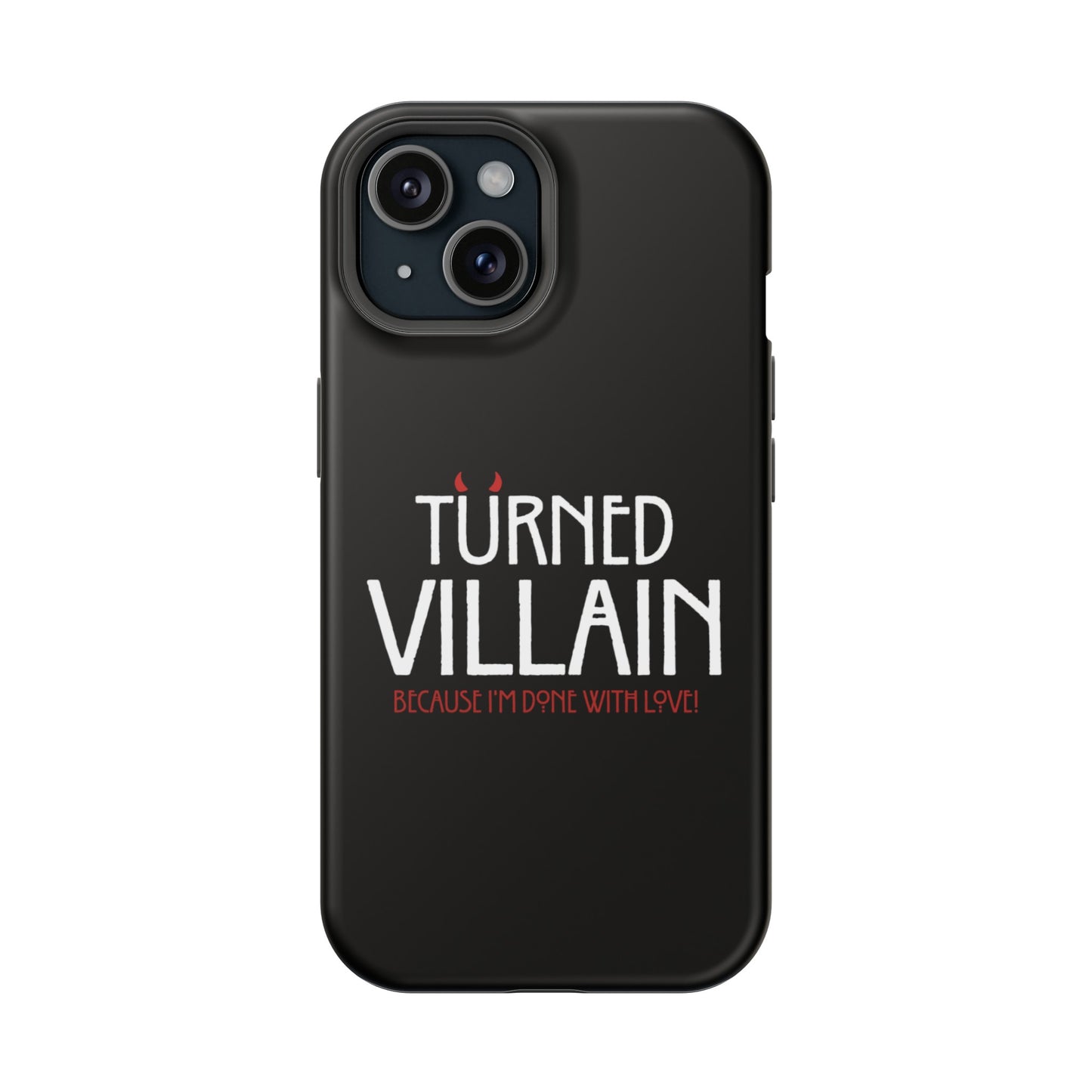 Turned Villain Iphone Case