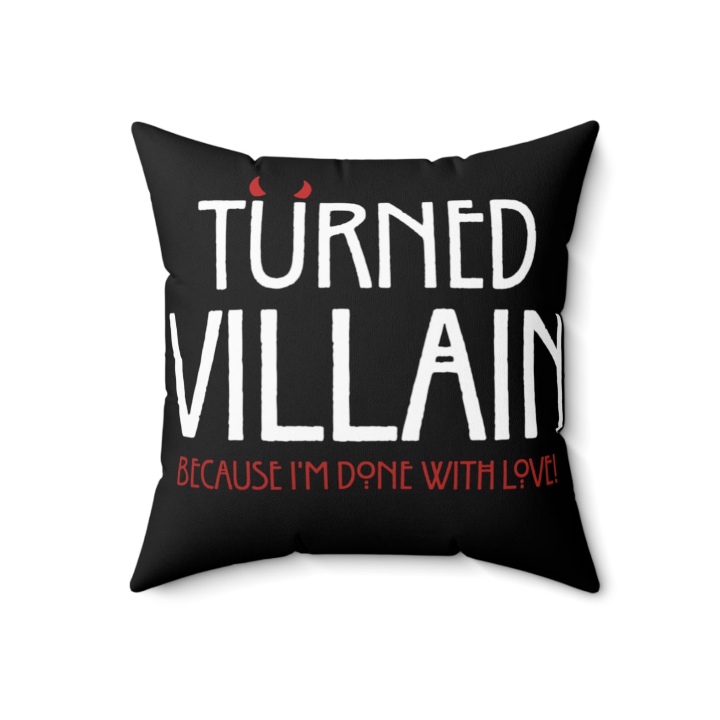 Turned Villain Spun Polyester Square Pillow