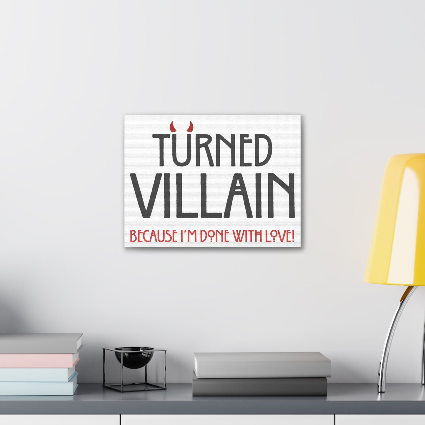 Turned Villain Canvas