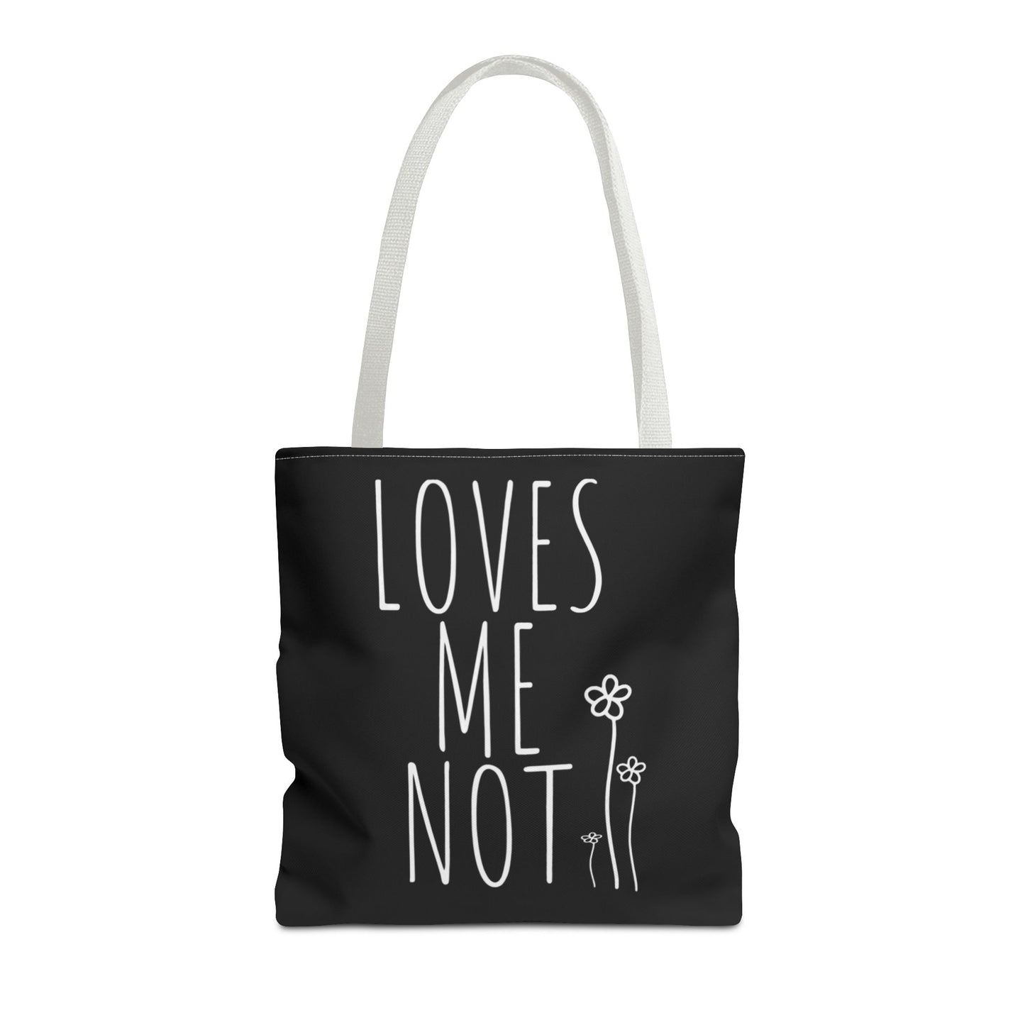 Loves Me Not Tote Bag