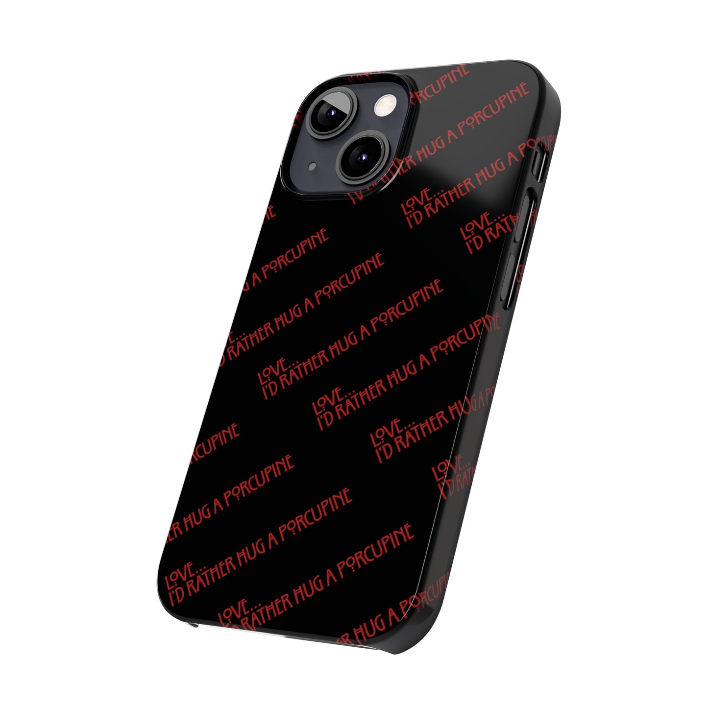 I’d Rather… Slim Phone Case