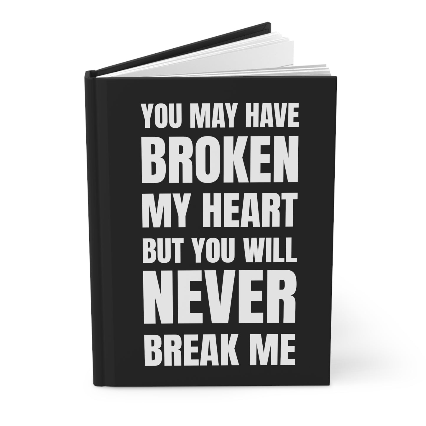 Never Break Me Hardcover Journal Matte