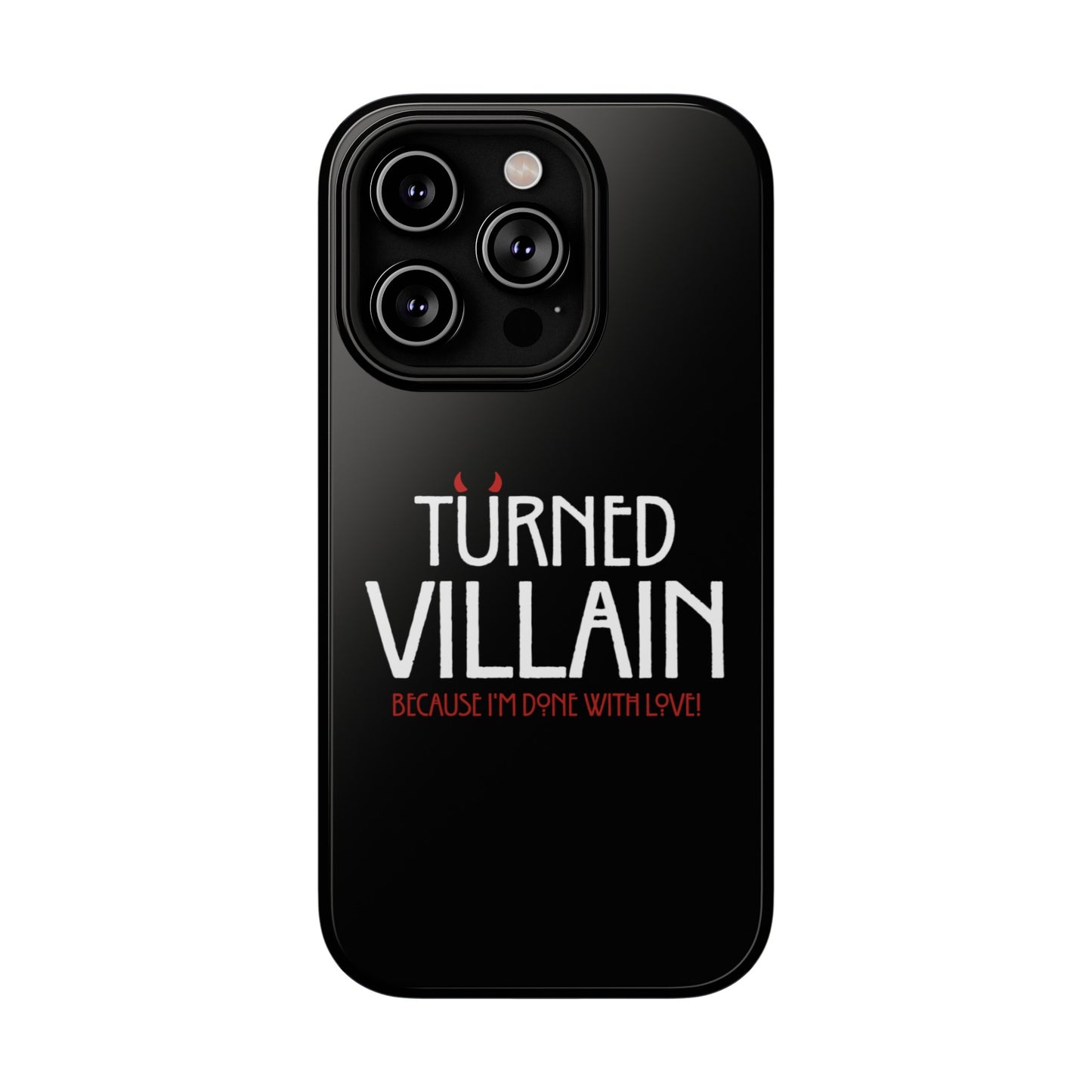 Turned Villain Iphone Case