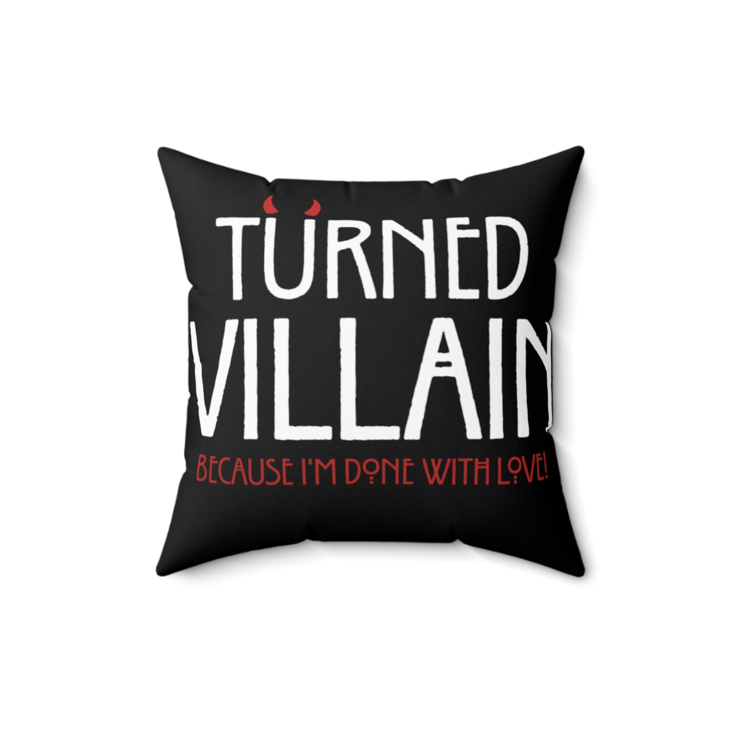 Turned Villain Spun Polyester Square Pillow