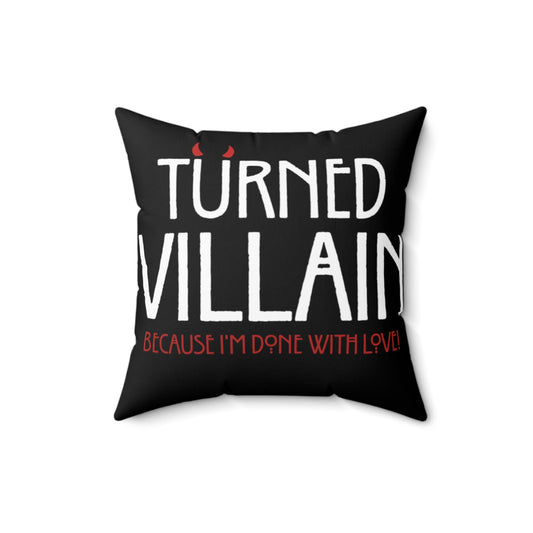 Turned Villain Spun Polyester Square Pillow