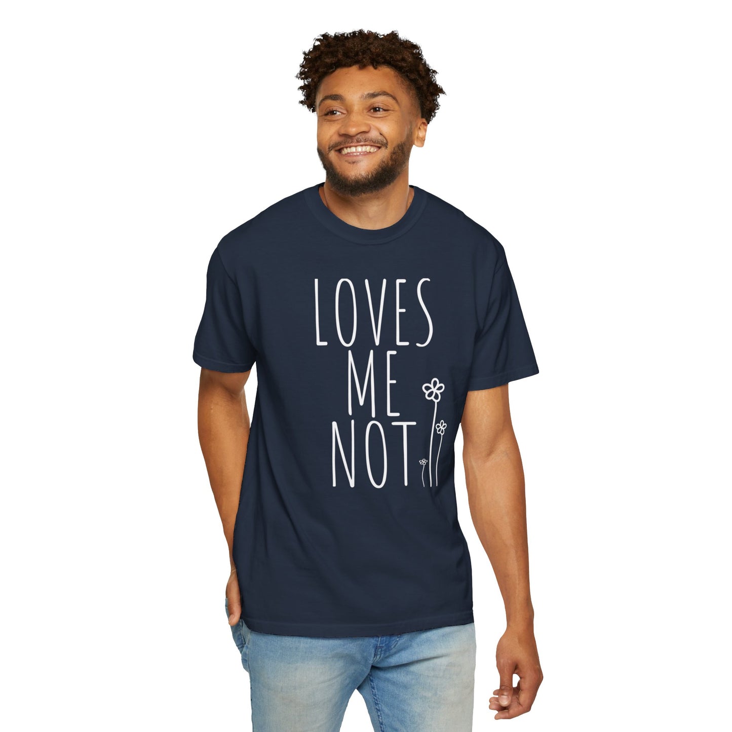 Loves Me Not T-shirt