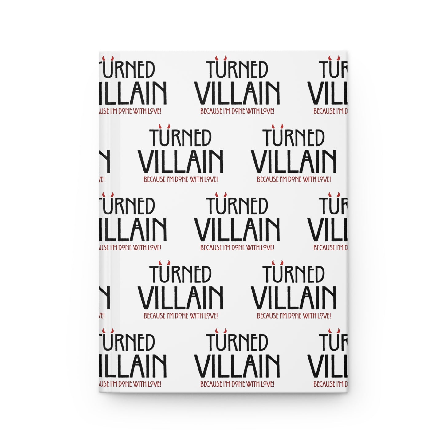 Turned Villain Hardcover Journal Matte