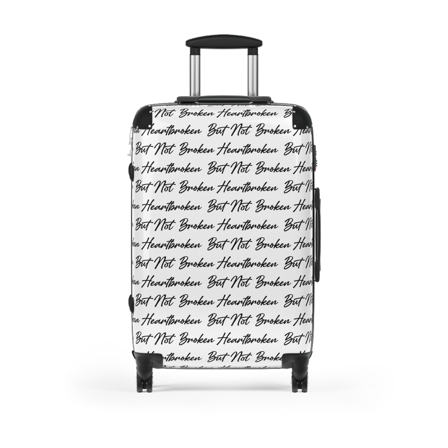 Heartbroken But Not Broken Suitcase