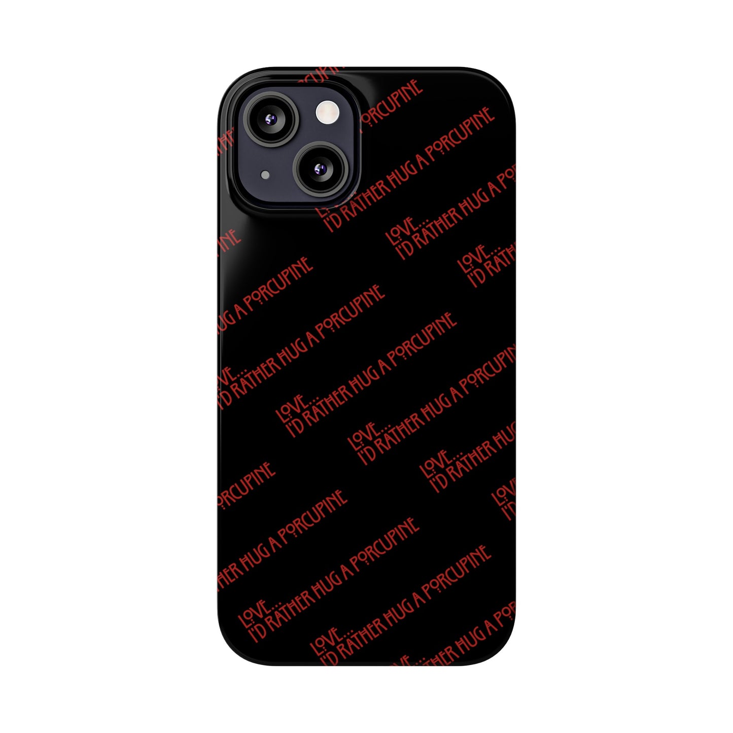 I’d Rather… Slim Phone Case