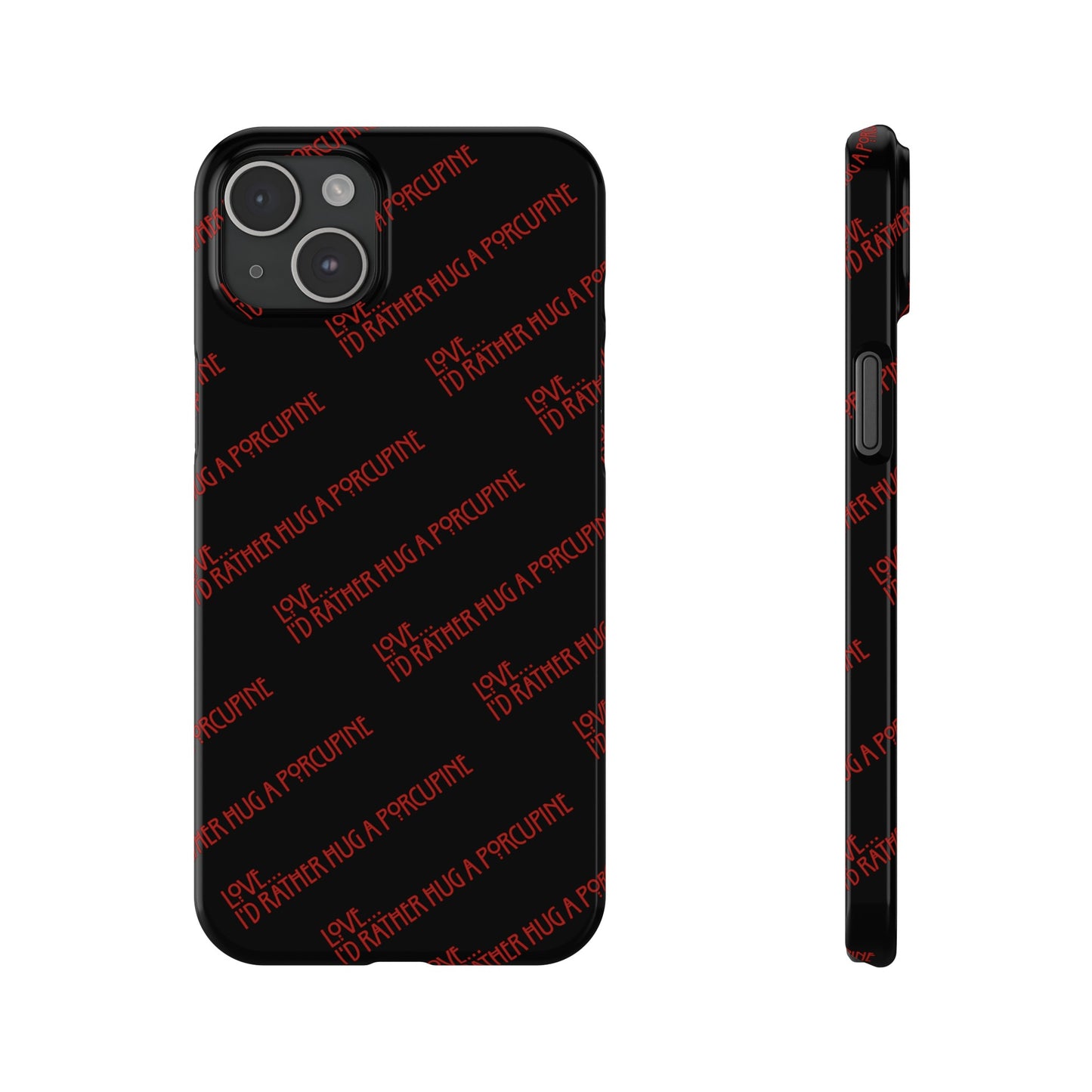 I’d Rather… Slim Phone Case