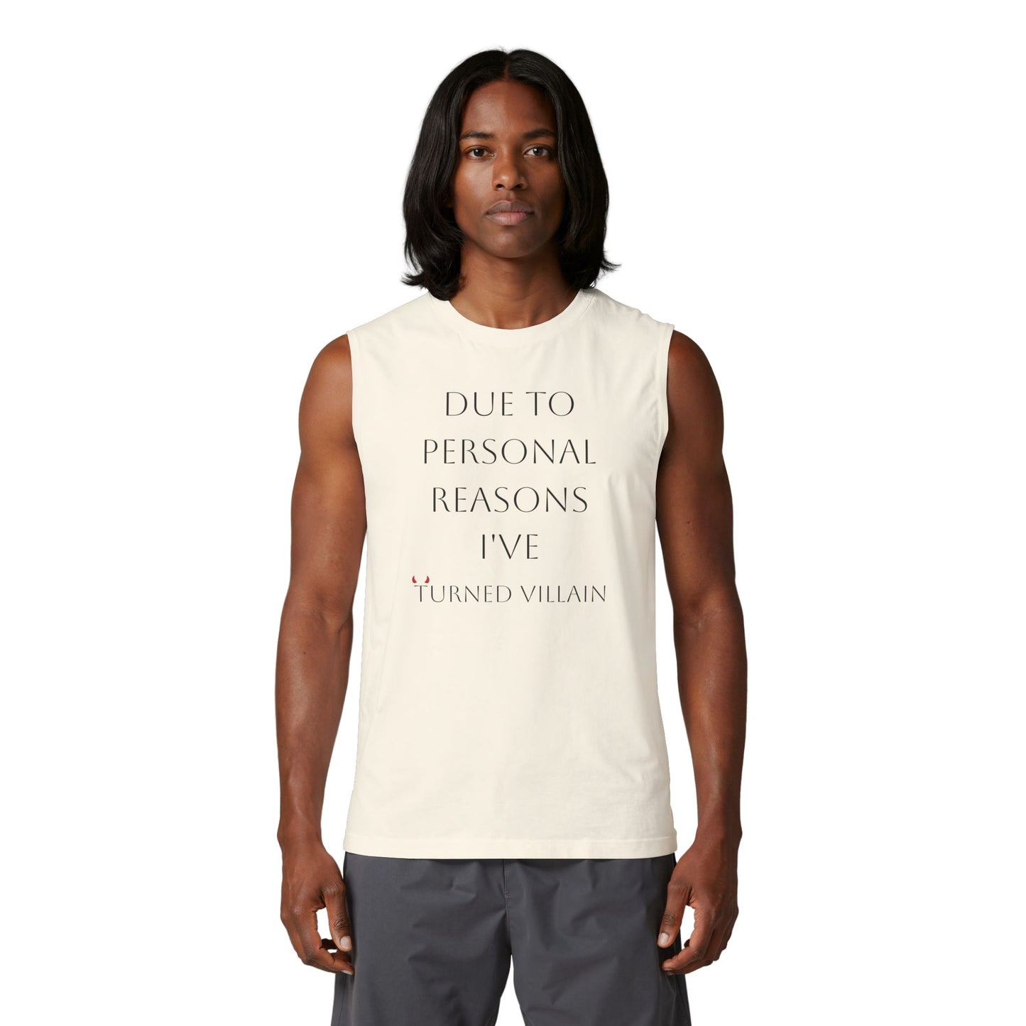 Muscle Tank — "Due to Personal Reasons I've Turned Villain" Graphic Tank Top
