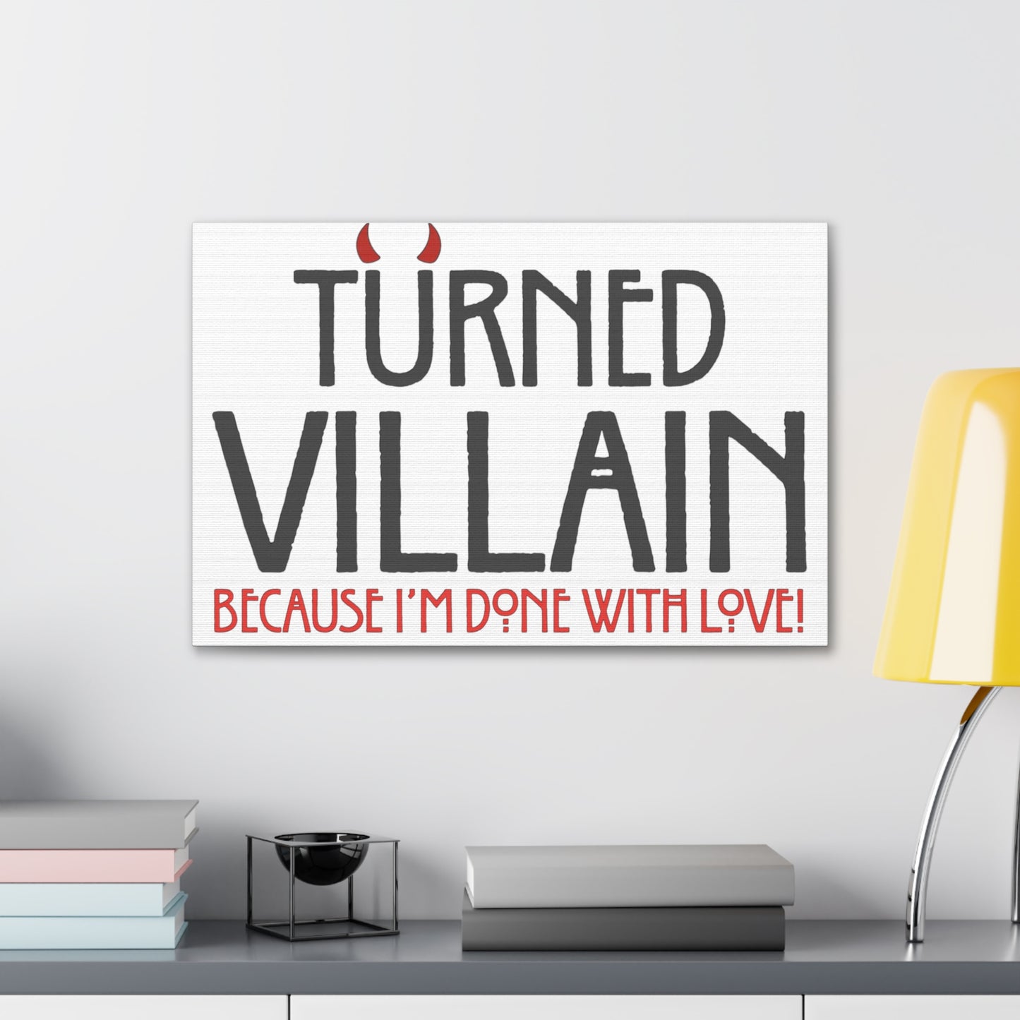 Turned Villain Canvas