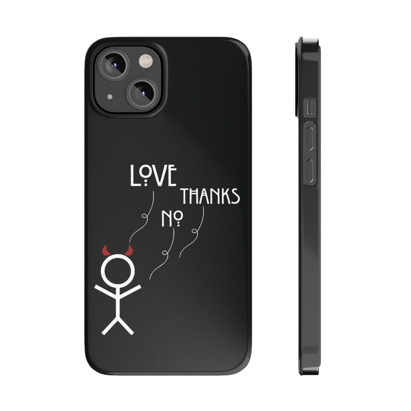 No Thanks Phone Case