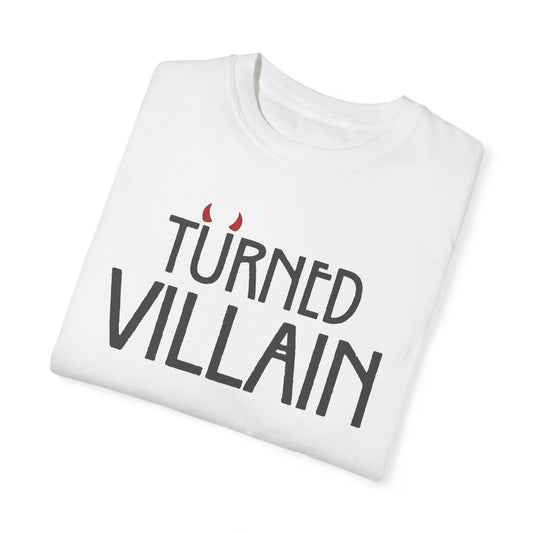 Turned Villain Unisex T-shirt