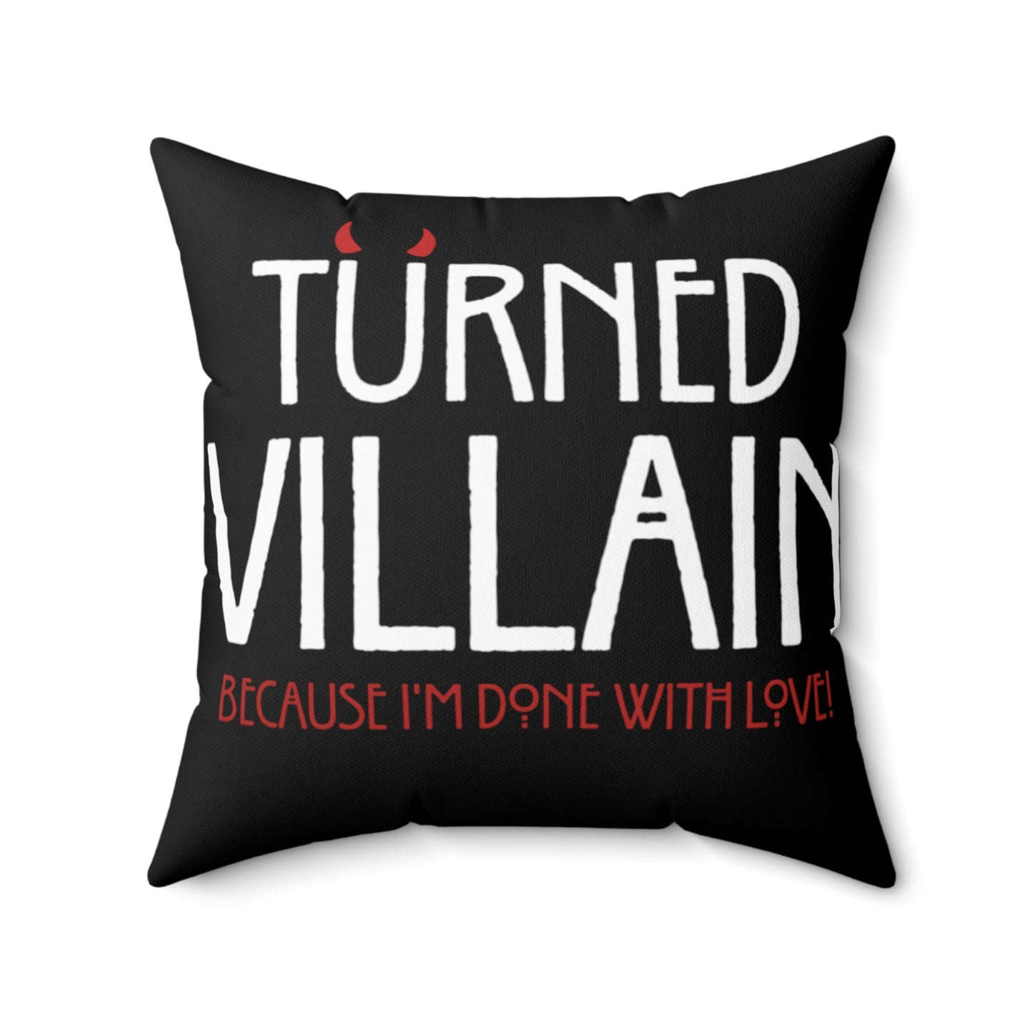 Turned Villain Spun Polyester Square Pillow