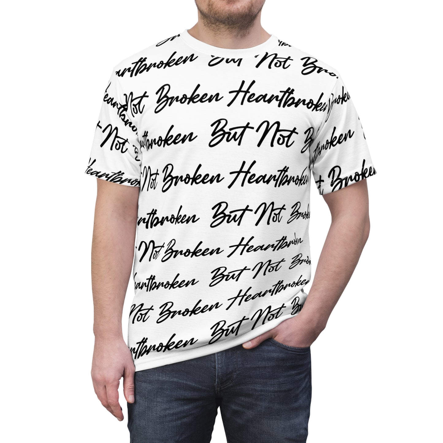 Heartbroken But Not Broken Unisex T-shirt