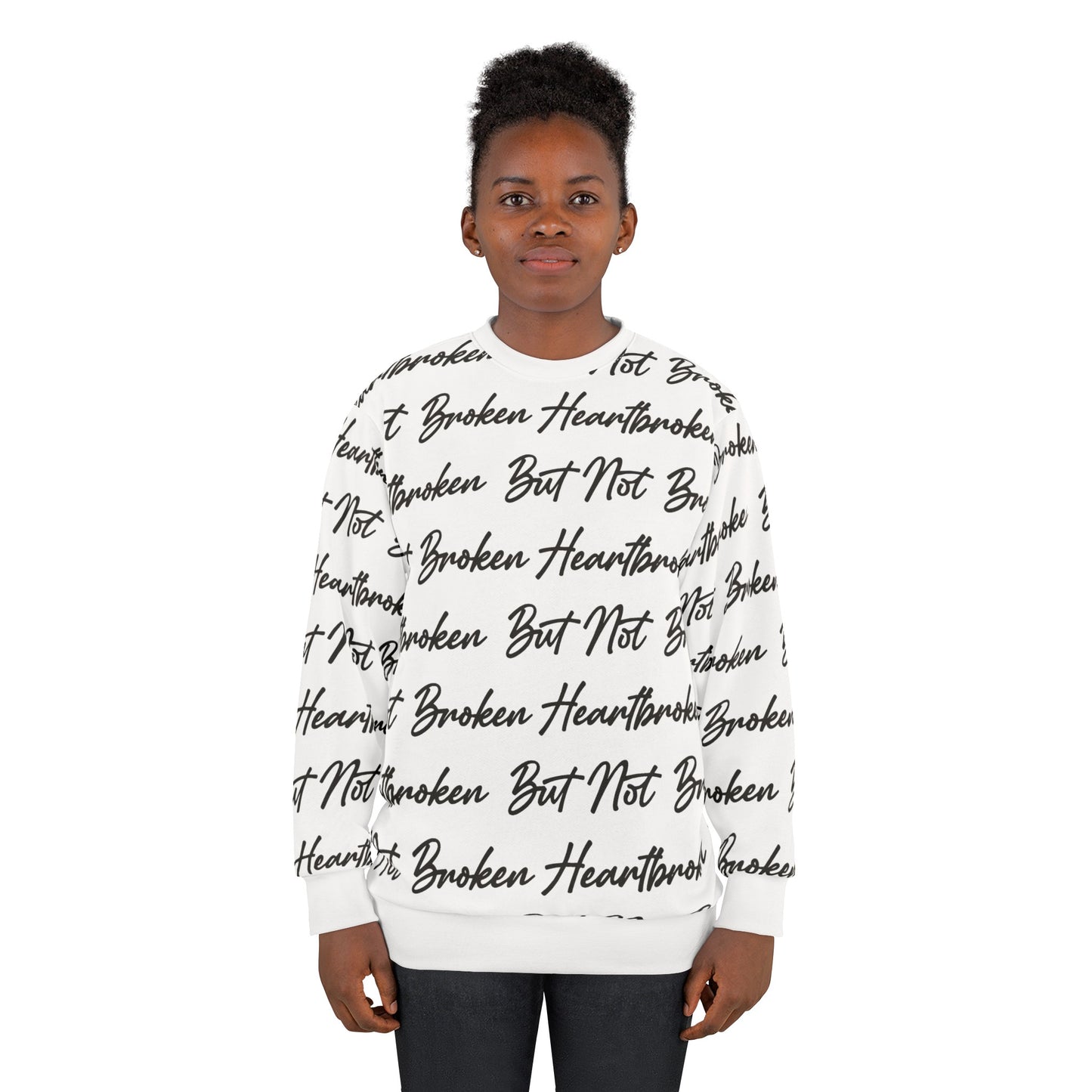 Heartbroken But Not Broken Sweater