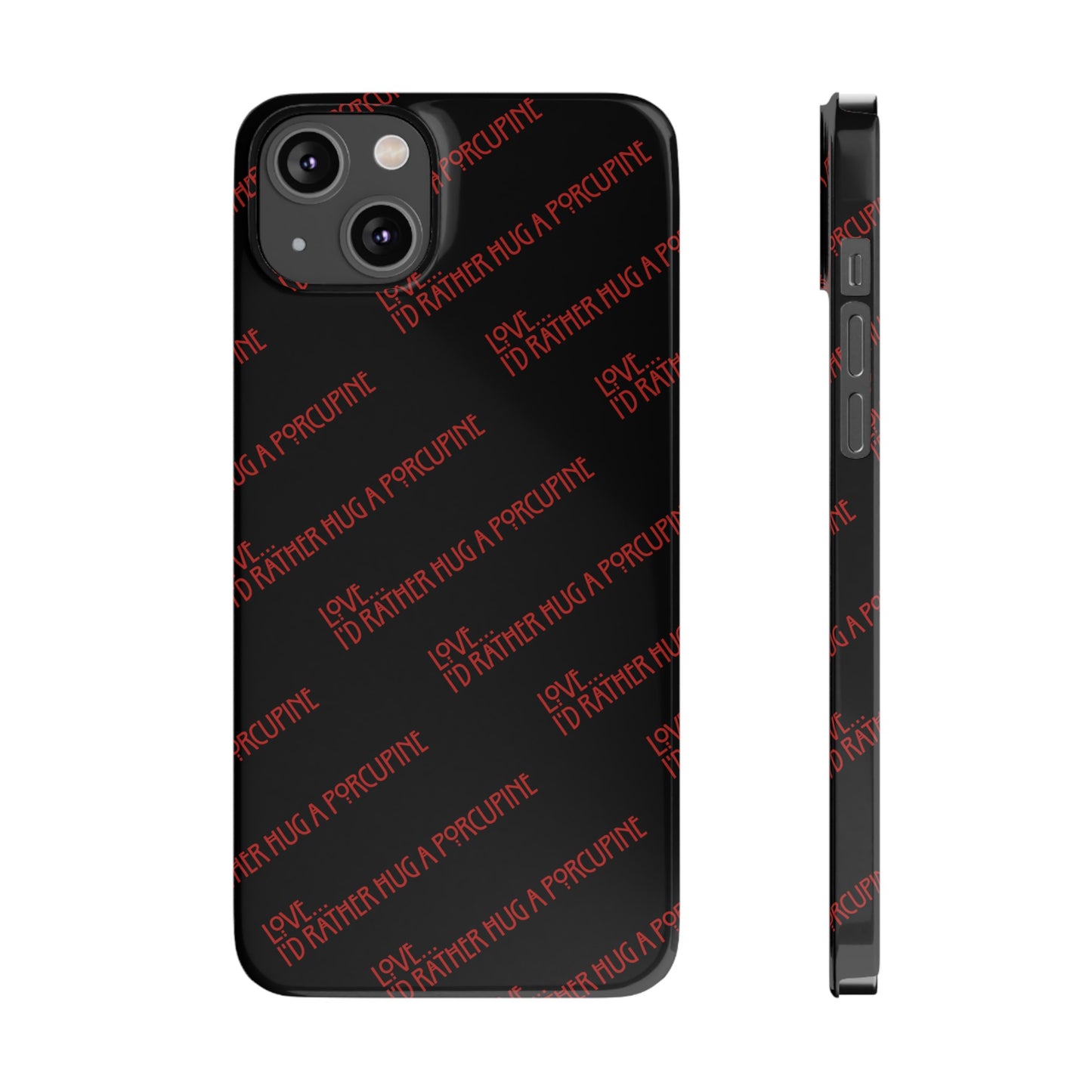 I’d Rather… Slim Phone Case